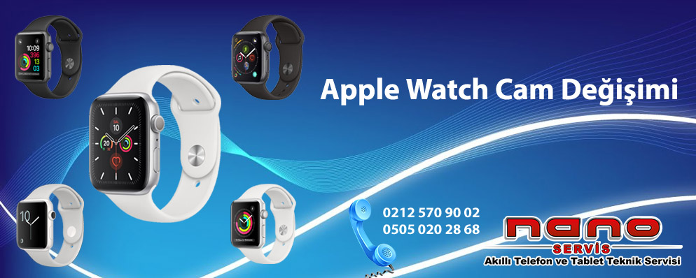 Apple Watch Cam Değişimi